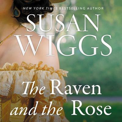 The Raven and the Rose: A Novel Audiobook, by Susan Wiggs