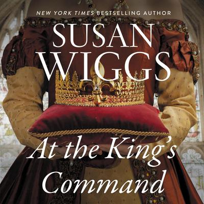 At the Kings Command: A Novel Audiobook, by Susan Wiggs