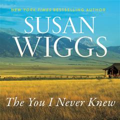 The You I Never Knew: A Novel Audiobook, by Susan Wiggs