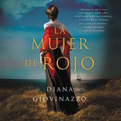 The Woman in Red La mujer de rojo (Spanish edition): una novela Audiobook, by Diana Giovinazzo