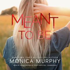 Meant to Be Audiobook, by Monica Murphy