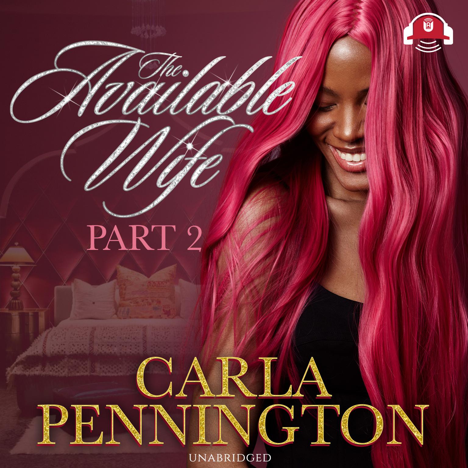 The Available Wife: Part 2 Audiobook, by Carla Pennington