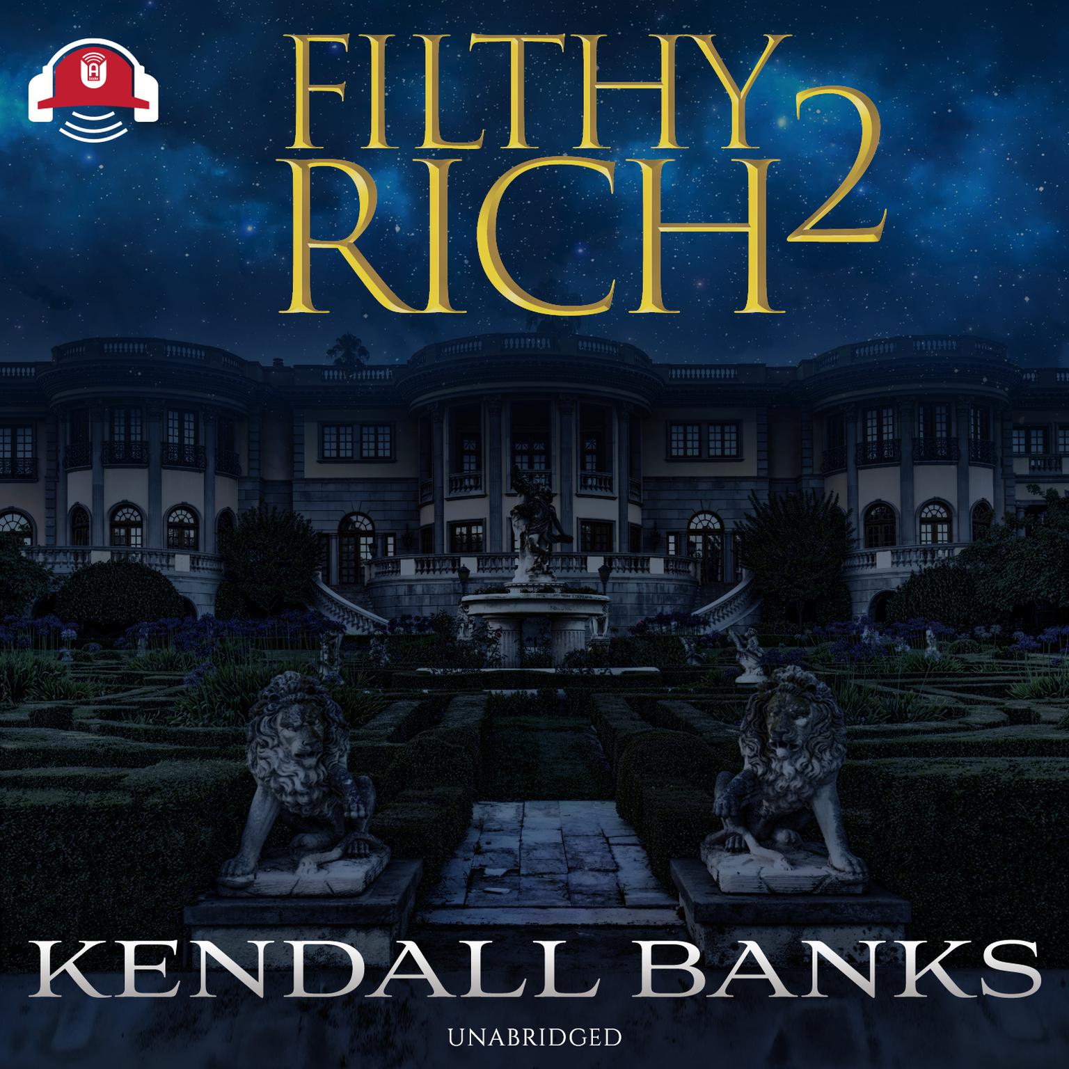 Filthy Rich: Part 2 Audiobook, by Kendall Banks