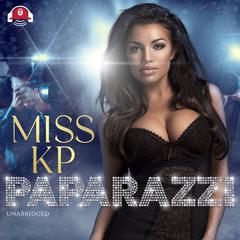 Paparazzi: A Novel Audiobook, by Miss KP
