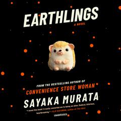 Earthlings: A Novel Audiobook, by 