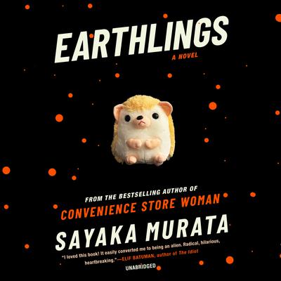 Earthlings: A Novel Audiobook, by 