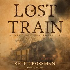 The Lost Train Audiobook, by Seth Crossman