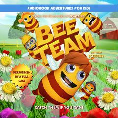 Bee Team Audiobook, by BC Fourteen