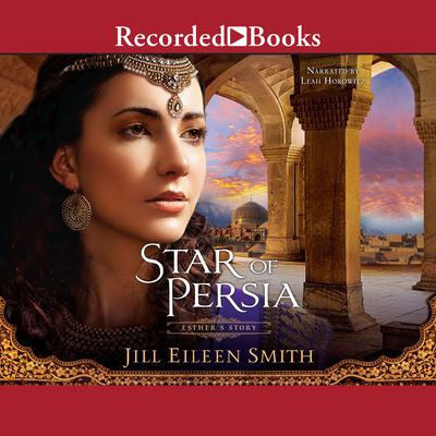 Star of Persia: Esthers Story Audiobook, by Jill Eileen Smith