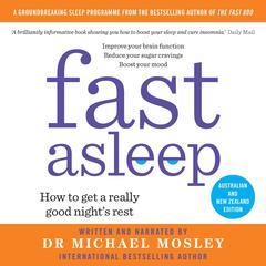 Fast Asleep: How to get a really good night's rest Audiobook, by Michael Mosley