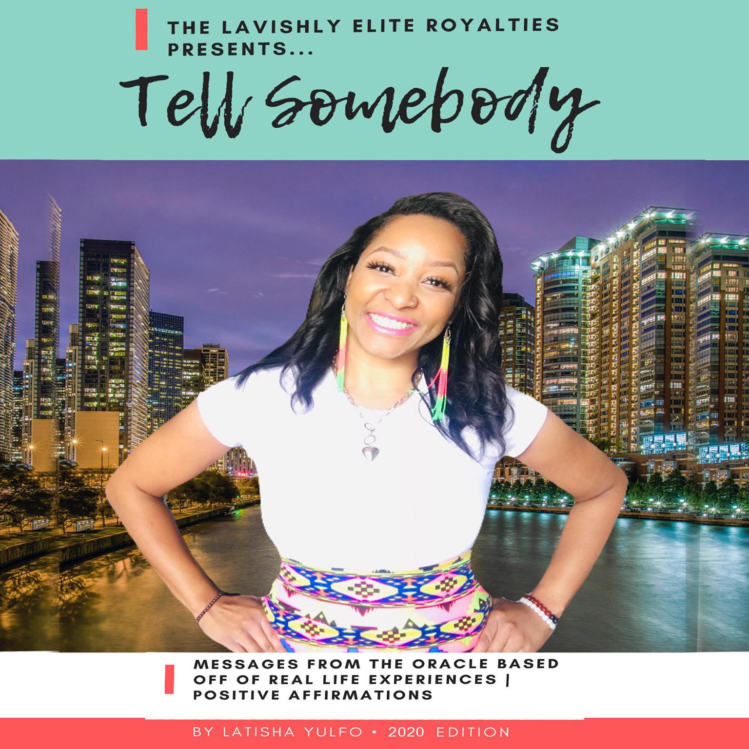 Tell Somebody Audiobook, by Latisha Yulfo