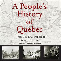 A People's History of Quebec Audiobook, by 