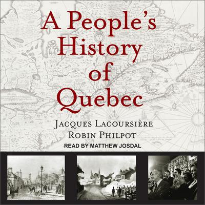 A Peoples History of Quebec Audiobook, by Jacques Lacoursière