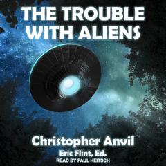 The Trouble With Aliens Audiobook, by 