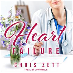 Heart Failure Audiobook, by Chris Zett