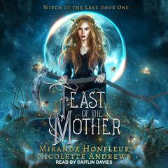 Feast of the Mother Audiobook, by Miranda Honfleur