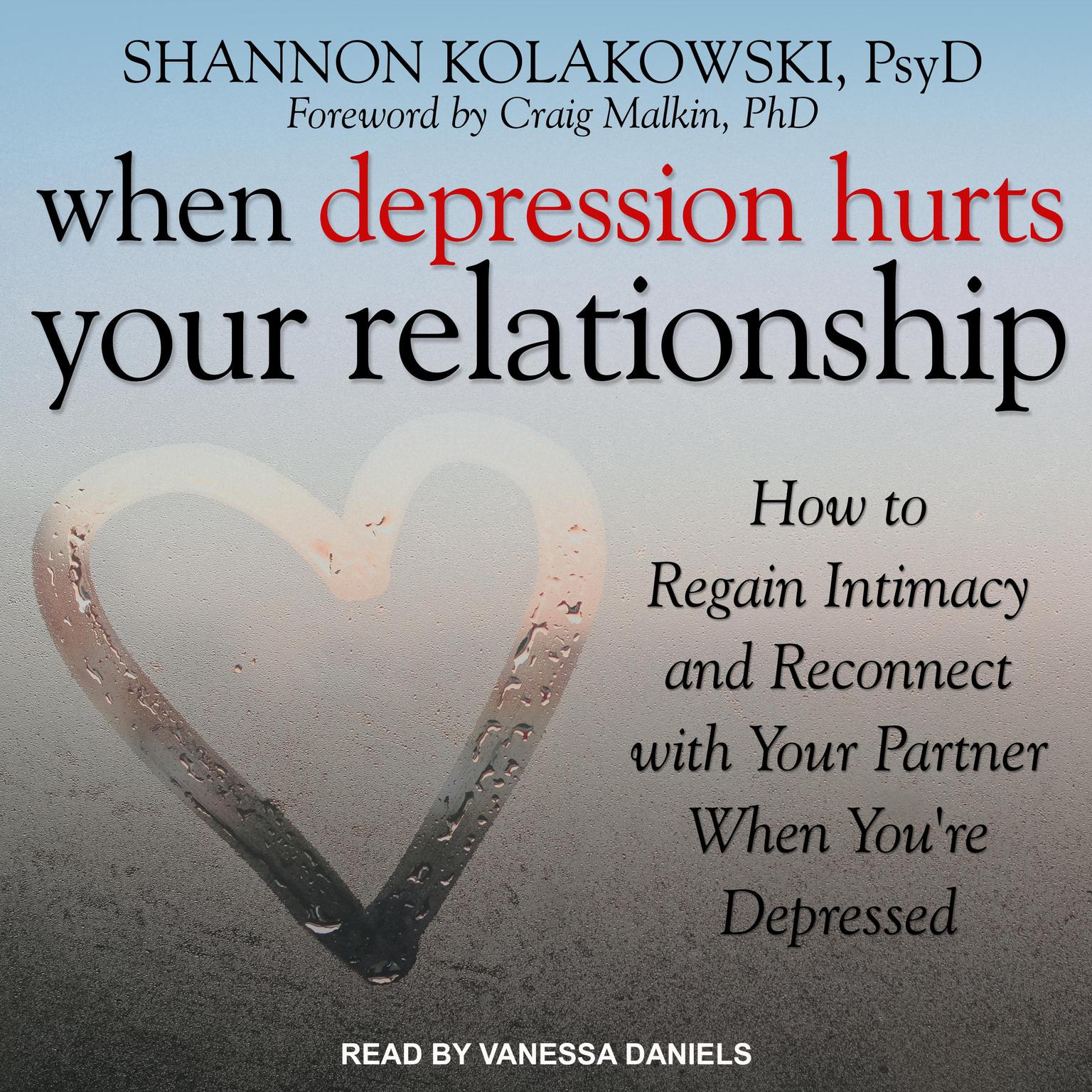 When Depression Hurts Your Relationship: How to Regain Intimacy and Reconnect with Your Partner When Youre Depressed Audiobook, by Shannon Kolakowski