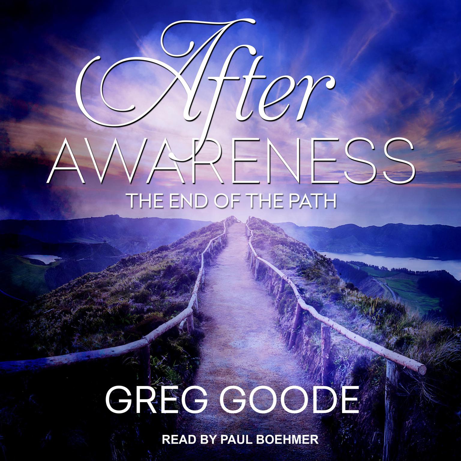 After Awareness: The End of the Path Audiobook, by Greg Goode