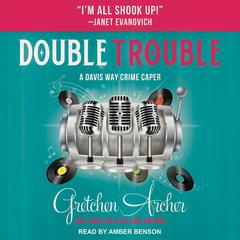 Double Trouble Audiobook, by Gretchen Archer