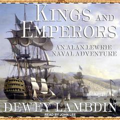 Kings and Emperors Audiobook, by Dewey Lambdin