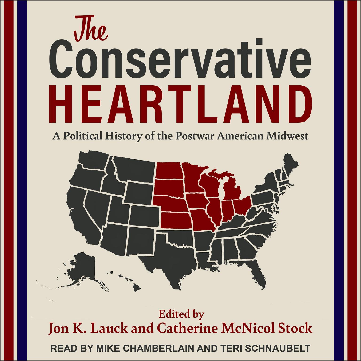 The Conservative Heartland: A Political History of the Postwar American Midwest Audiobook, by Jon K. Lauck
