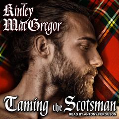 Taming the Scotsman Audiobook, by Kinley MacGregor