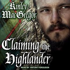Claiming the Highlander Audiobook, by Kinley MacGregor