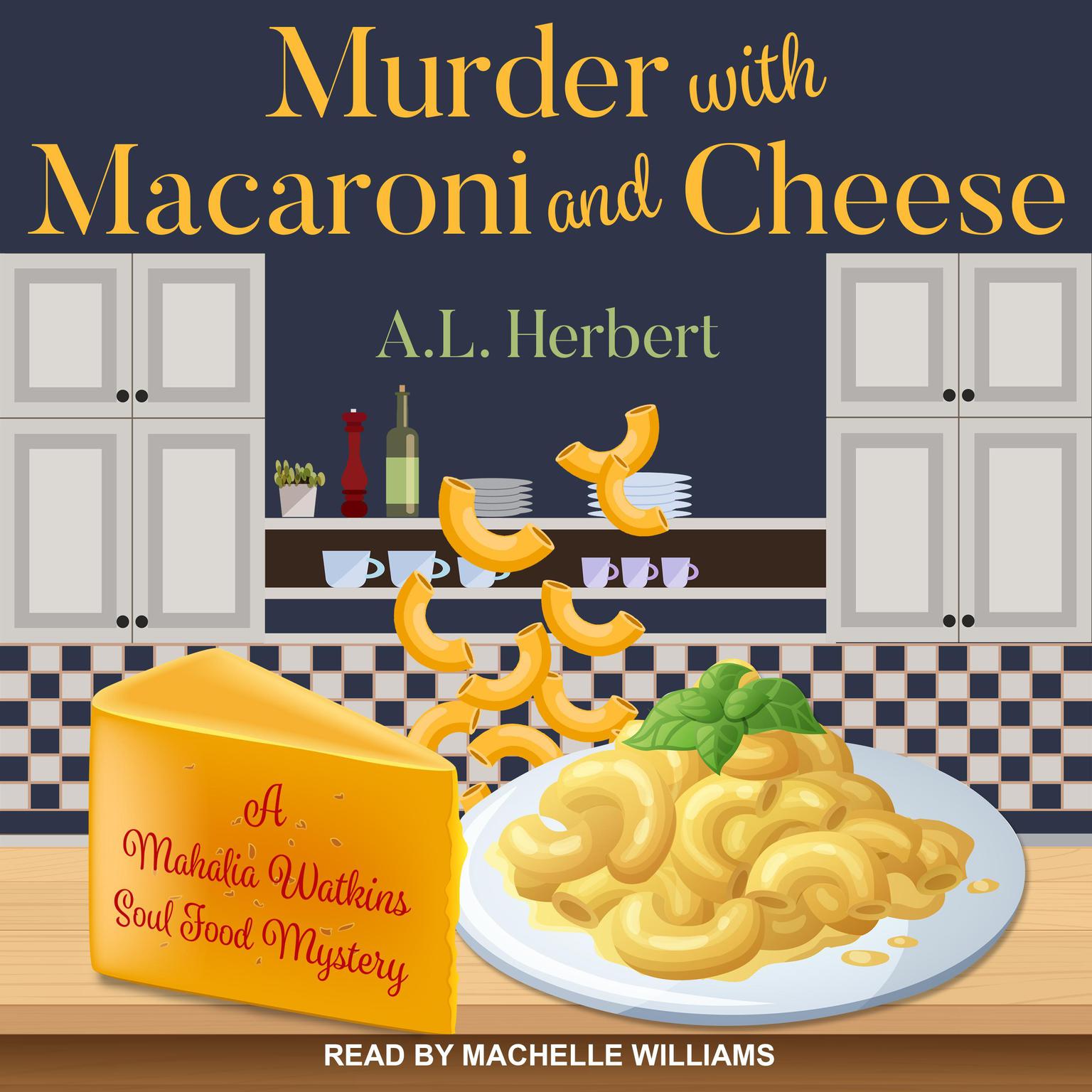 Murder with Macaroni and Cheese Audiobook, by A.L. Herbert