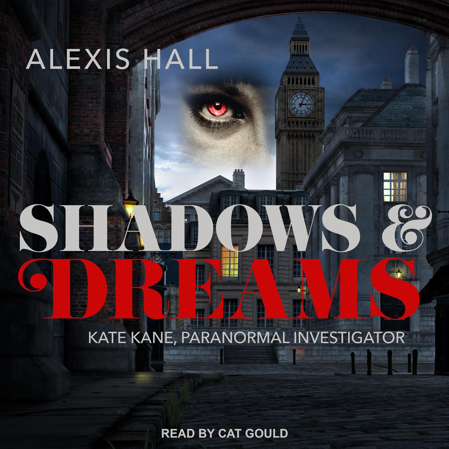 Shadows & Dreams Audiobook, by Alexis Hall