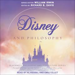 Disney and Philosophy: Truth, Trust, and a Little Bit of Pixie Dust Audiobook, by Richard Brian Davis