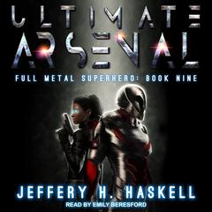 Ultimate Arsenal Audiobook, by Jeffery H. Haskell