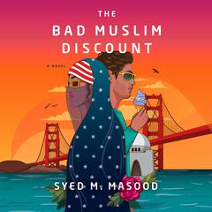 The Bad Muslim Discount: A Novel Audiobook, by Syed M. Masood