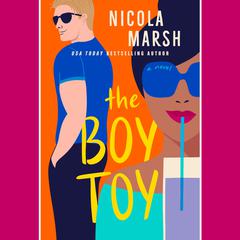 The Boy Toy Audiobook, by Nicola Marsh