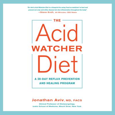 The Acid Watcher Diet: A 28-Day Reflux Prevention and Healing Program Audiobook, by Jonathan Aviv
