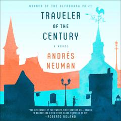Traveler of the Century Audiobook, by Andrés Neuman