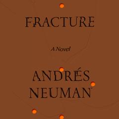 Fracture Audiobook, by Andrés Neuman