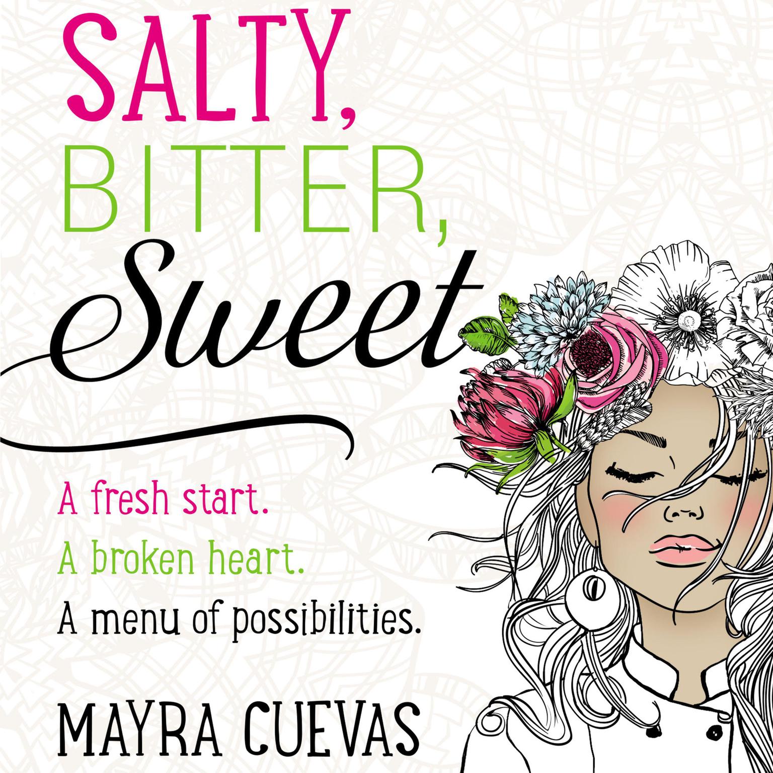 Salty, Bitter, Sweet Audiobook, by Mayra Cuevas