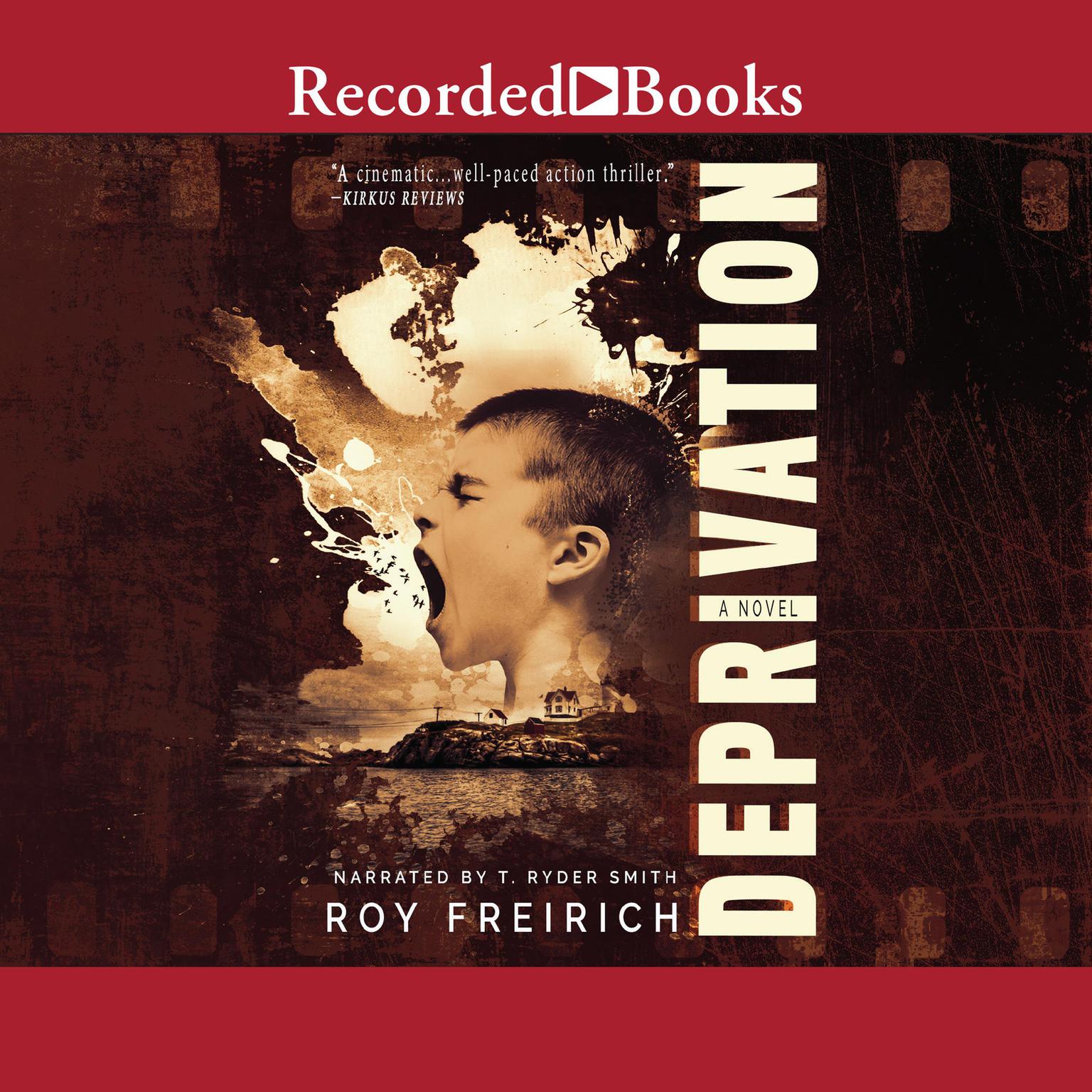 Deprivation Audiobook, by Roy Freirich