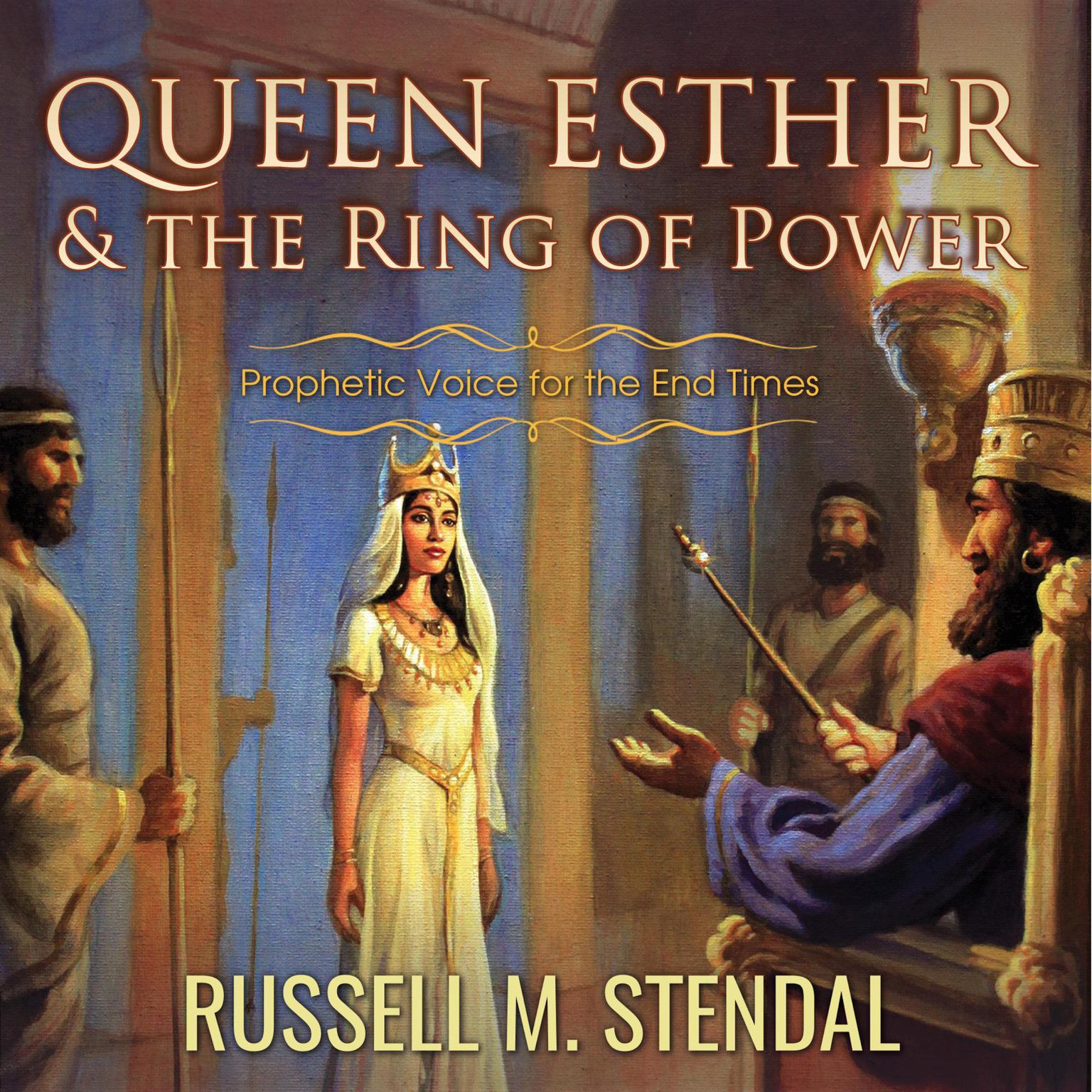 Queen Esther and the Ring of Power Audiobook, by Russell M. Stendal