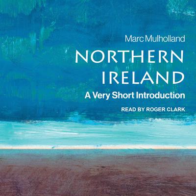 Northern Ireland: A Very Short Introduction (2nd Edition) Audiobook, by 