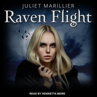 Raven Flight Audiobook, by Juliet Marillier