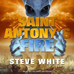 Saint Antony's Fire Audiobook, by Steve White