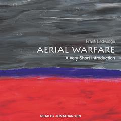 Aerial Warfare: A Very Short Introduction Audiobook, by Frank Ledwidge