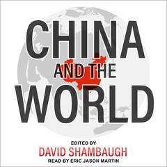 China and the World Audiobook, by David Shambaugh