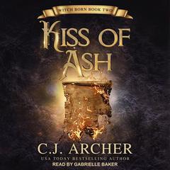 Kiss of Ash Audiobook, by C. J. Archer