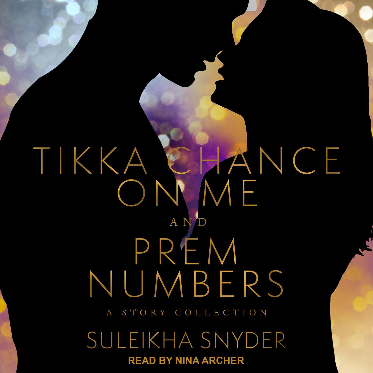 Prem Numbers & Tikka Chance on Me Audiobook, by Suleikha Snyder