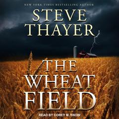 The Wheat Field Audiobook, by Steve Thayer