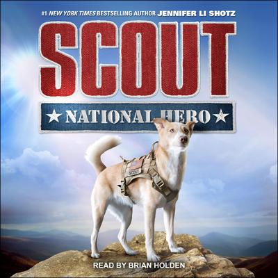 Scout: National Hero Audiobook, by Jennifer Li Shotz