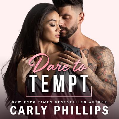 Dare to Tempt Audiobook, by Carly Phillips