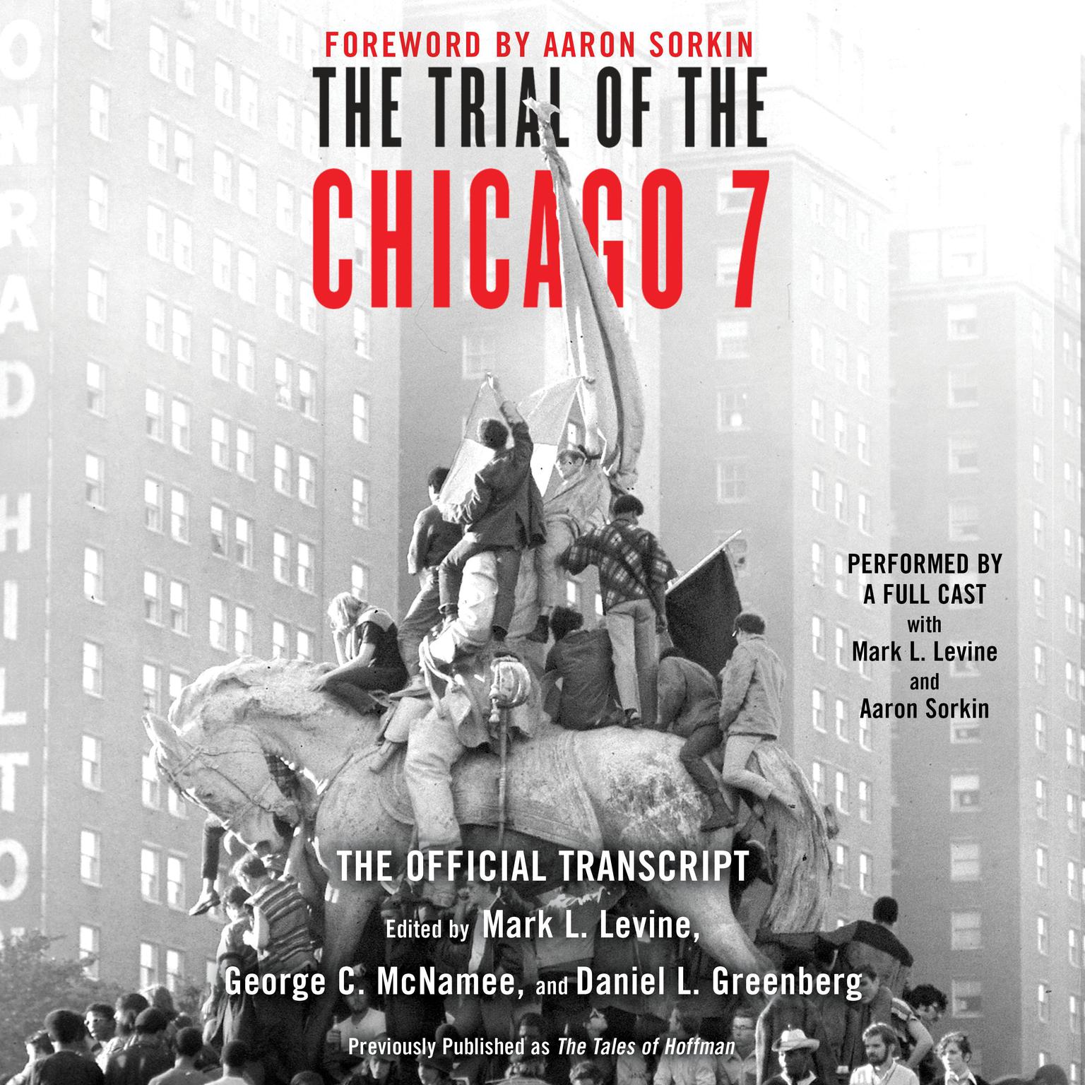 The Trial of the Chicago 7: The Official Transcript: The Official Transcript Audiobook, by Mark Levine